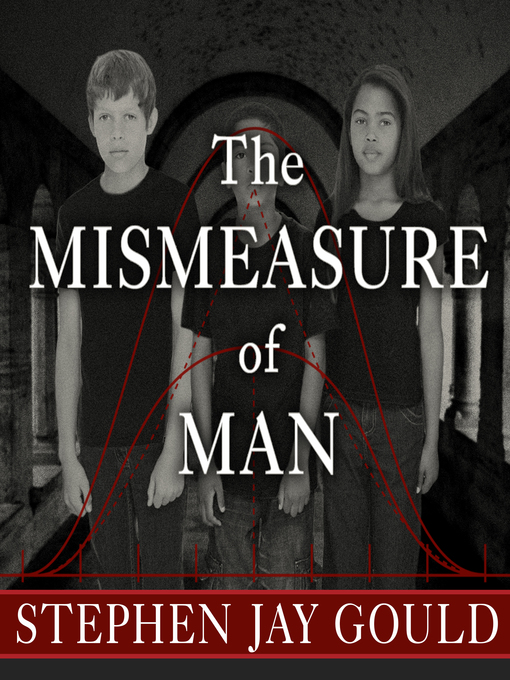 Title details for The Mismeasure of Man by Stephen Jay Gould - Wait list